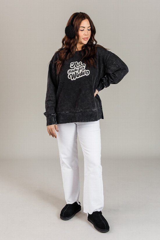 Not Made for Winter Sweatshirt